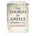 The Church of Greece Under Axis Occupation