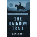 The Rainbow Trail