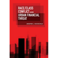 Race/Class Conflict and Urban Financial Threat
