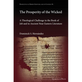The Prosperity of the Wicked: A Theological Challenge in the Book of Job and in Ancient Near Eastern Literature