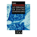 Le cerveau en quatre dimensions