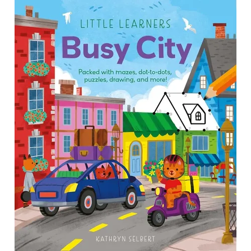 Little Learners: Busy City: Packed with Mazes, Dot-To-Dots, Puzzles, Drawing, and More!