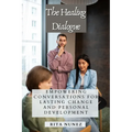 The Healing Dialogue: Empowering Conversations for Lasting Change and Personal Development