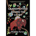A Grandmother Begins the Story