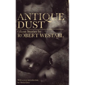 Antique Dust: Ghost Stories (Valancourt 20th Century Classics)