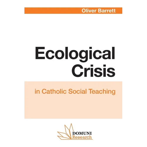 Ecological Crisis: in Catholic Social Teaching