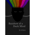 Rainbow of a Dark Mind