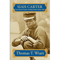Siah Carter: The Life and Times of Josiah Hulett Carter USN
