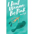 I Don't Wanna Be Pink: How a single, 39-year-old woman refused to let breast cancer and its fervent culture define her