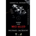 Who Killed Michael Jackson?