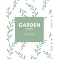 Garden Journal: Gardening Planner, Gardeners Gift, Can Keep Track Of Plant Record Pages, Notes, Book, Planning Notebook, Log
