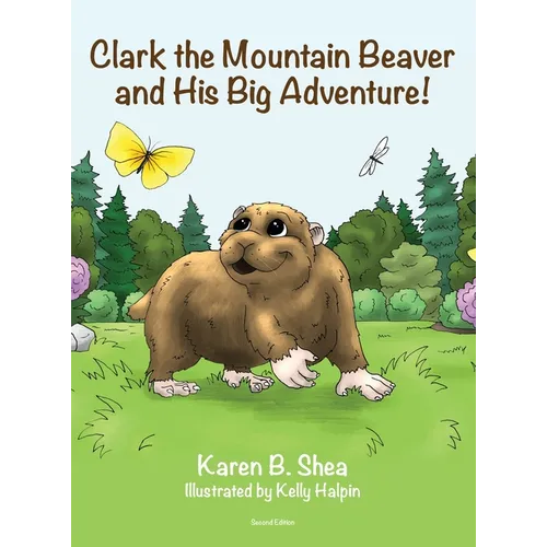 Clark the Mountain Beaver and His Big Adventure!
