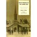 Both Prayed to the Same God: Religion and Faith in the American Civil War