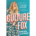 Culture Fox: How to Cultivate a Lasting Culture. My Path From Hair Stylist to International CEO