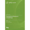 Translational Research in Audiology