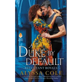 A Duke by Default: Reluctant Royals