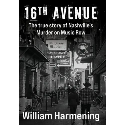 16th Avenue: The True Story of Nashville's Murder on Music Row
