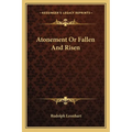 Atonement Or Fallen And Risen