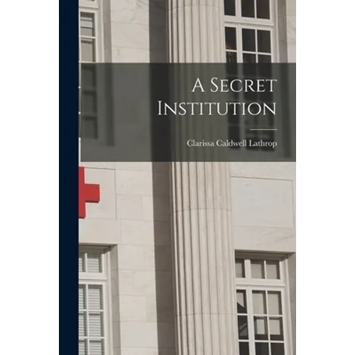 A Secret Institution