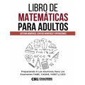 Libro de Matemáticas Para Adultos: Sistema Numérico, Sentido Numérico y Operaciones