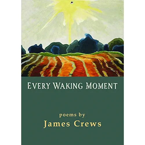 Every Waking Moment