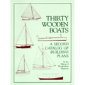 Thirty Wooden Boats: A Second Catalog of Building Plans
