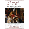 ¿Por qué el celibato?: Reclamando la paternidad del sacerdote