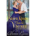 Stolen Kisses from the Viscount: A Stolen Kisses Novella