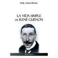La vida simple de René Guénon