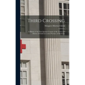 Third Crossing: a History of the First Quarter Century of the Town and District of Gladstone in the Province of Manitoba