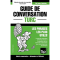 Guide de conversation Français-Turc et dictionnaire concis de 1500 mots