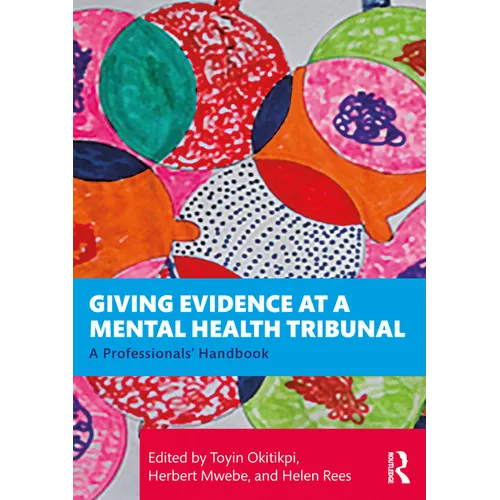 Giving Evidence at a Mental Health Tribunal: A Professionals' Handbook