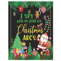 I Spy with My Little Eye Christmas Abc's: Activity Learning Book for Kids, Toddlers and Preschoolers Ages 2-5 - A Fun Interactive Xmas Alphabet A-Z Gu