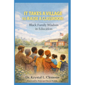 It Takes a Village to Raise a Classroom: Black Family Wisdom in Education