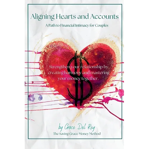 Aligning Hearts and Accounts: A Path to Financial Intimacy for Couples