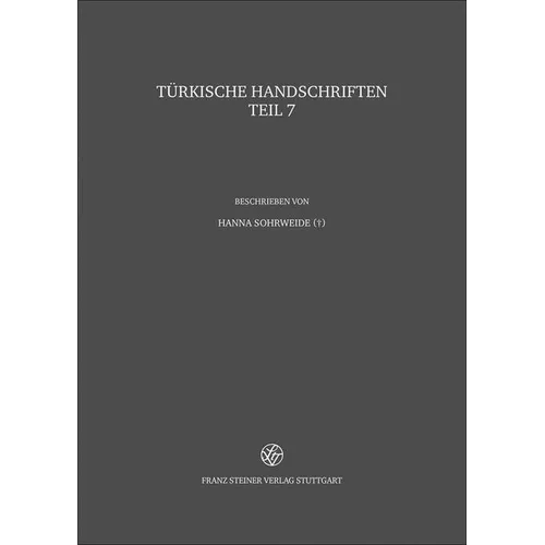 Turkische Handschriften Der Staats- Und Universitatsbibliothek Hamburg Und Der Staatsbibliothek Zu Berlin - Preussischer Kulturbesitz: Teil 7