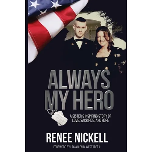 Always My Hero: A Sister's Inspiring Story of Love, Sacrifice, and Hope