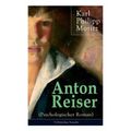 Anton Reiser (Psychologischer Roman): Einer der wichtigsten Bildungsromane deutscher Literatur