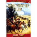 Winchester Law: Tales of the Old Wild West - Book 9