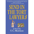 Send In The Tort Lawyer$-A Legal Farce