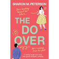 The Do-Over: A totally laugh-out-loud, feel-good romantic comedy