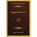 Eugenical News V1: 1916 (1916)