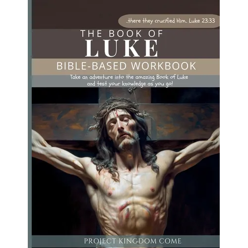 The Book of Luke I Kids Workbook to Help Children Study and Understand the Bible I Biblical quizzes for kids ages 9 and above: Bible-Base Workbook, Bi