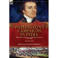 Wellington's Campaigns in India: Military Campaigns on the Sub-Continent, 1797-1805