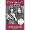 Fibber McGee and Molly On the Air 1935-1959 - Second Revised and Enlarged Edition (hardback)