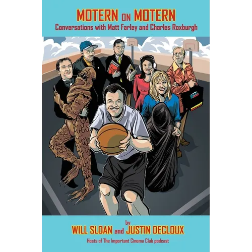 Motern on Motern: Conversations with Matt Farley and Charles Roxburgh