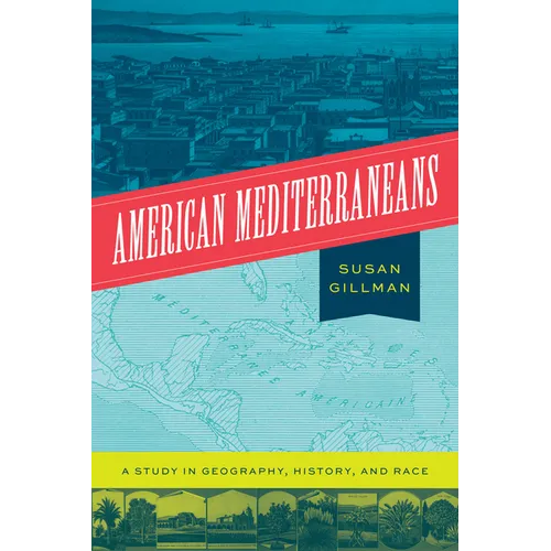 American Mediterraneans: A Study in Geography, History, and Race