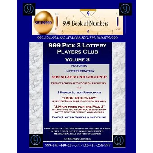 999 Pick 3 Lottery Players Club Volume 3: Featuring SD-ZERO-NR GROUPER Strategy and 2 Lottery Charts