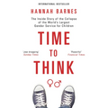 Time to Think: The Inside Story of the Collapse of the World's Largest Gender Service for Children