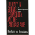 Literacy in Science, Technology, and the Language Arts: An Interdisciplinary Inquiry